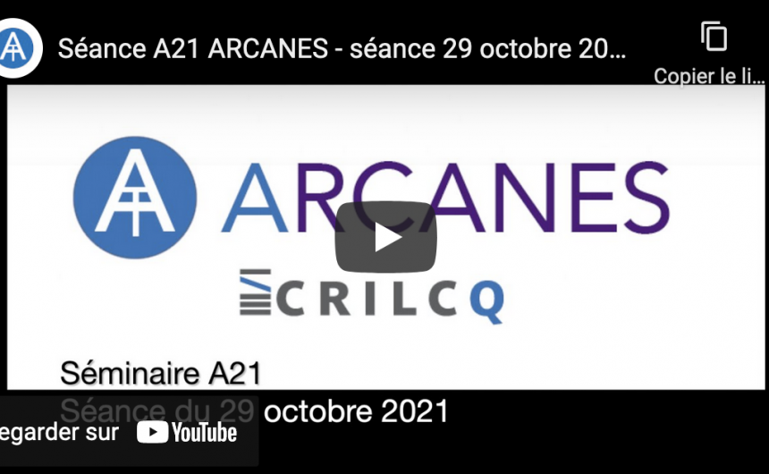 Mise en ligne de la séance du 29 octobre 2021 du séminaire A21 ARCANES avec Vincent Bergeron (U.Laval) et Massimo Leone (U. de Turin).