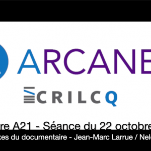 Mise en ligne de l’intervention de Jean-Marc Larrue (UdeM) «Les paradoxes du documentaire dans les arts trompeurs» – séance du 22 octobre 2021 du séminaire A21 ARCANES